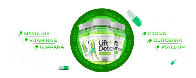 Obtenha o corpo dos seus sonhos com o LIFT DETOX CAPS