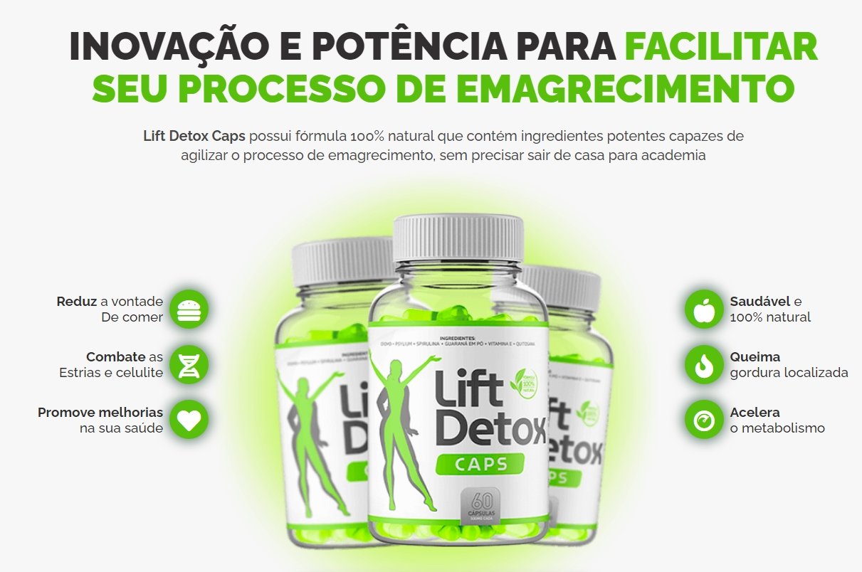 Obtenha o corpo dos seus sonhos com o LIFT DETOX CAPS