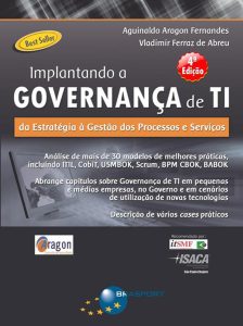 Implantando a Governança de TI (4ª edição): Da estratégia à gestão de processos e serviços