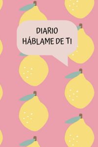 Diario Háblame de ti: Diario (Spanish Edition)