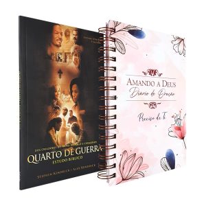 Kit Quarto de Guerra Estudo Bíblico + Diário de Oração Amando a Deus Preciso de Ti