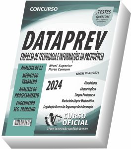 Apostila DATAPREV - Analista de T.I - Médico do Trabalho - Analista de Processamento - Engenheiro de Segurança do Trabalho - Parte Comum aos Cargos