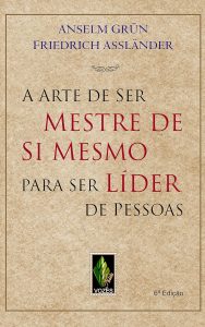 Arte de ser mestre de si mesmo para ser líder de pessoas
