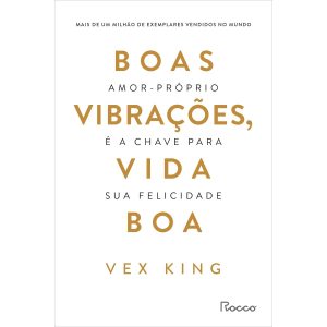 Boas vibrações, vida boa: Amor-próprio é a chave para sua felicidade