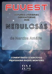 FUVEST: LEITURAS LITERÁRIAS OBRIGATÓRIAS 2026: NEBULOSAS, DE NARCISA AMÁLIA