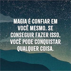 autoestima; autoconhecimento; consciência; mindfulness; presença; fé; acreditar; coach;