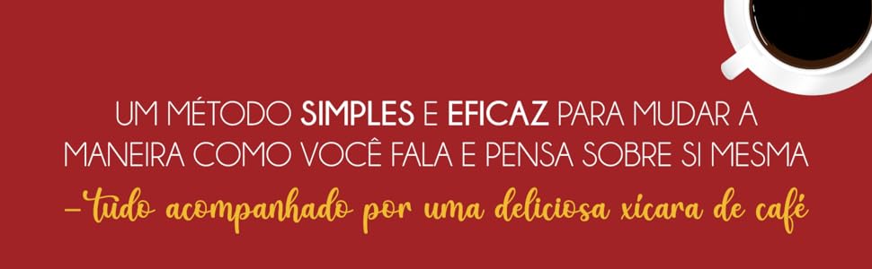 5 minutos, Afirmações, Autoconfiança, Autoconhecimento, Autoestima, Café, Café da manhã, Diário