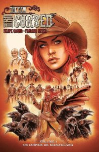The Few and Cursed: Os corvos de Mana’Olana: Volume 1