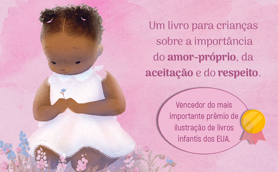 Um livro para crianças sobre a importância do amor-próprio. Vencedor de um prêmio de ilustração