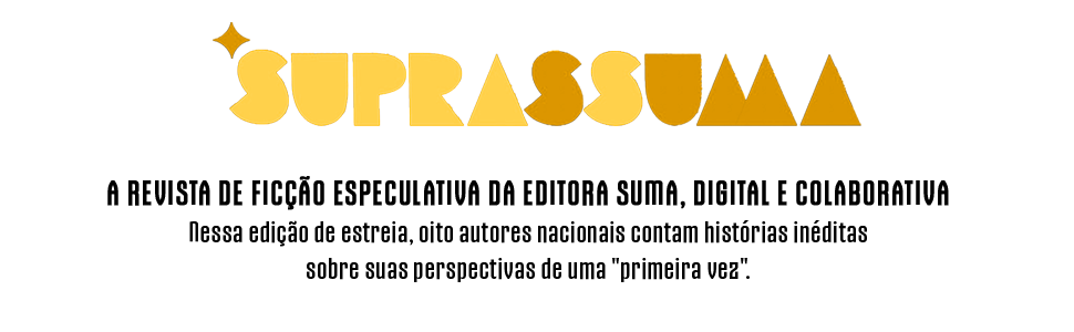 A REVISTA DE FICÇÃO ESPECULATIVA DA EDITORA SUMA, DIGITAL E COLABORATIVA