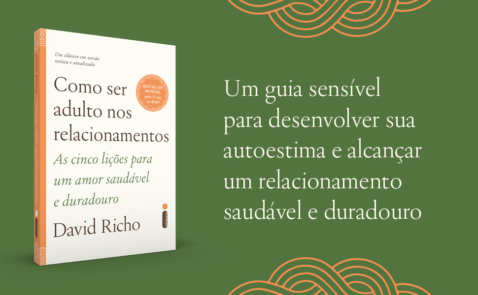como ser adulto nos relacionamentos, david richo