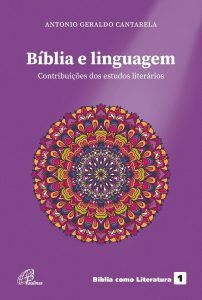 Bíblia e linguagem: Contribuição dos estudos literários
