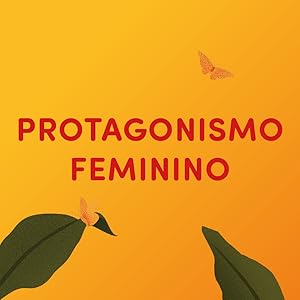 Protagonismo feminimo
