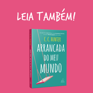 c.c. hunter; arrancada do meu mundo