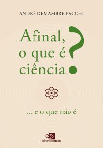 Afinal, o que é Ciência?: ...e o que não é