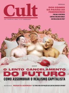 Revista Cult 312 – O lento cancelamento do futuro