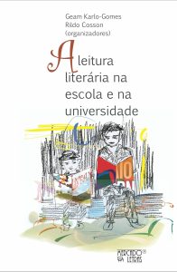 A Leitura Literária na Escola e na Universidade: Estudos do Gênero e Práxis Pedagógica