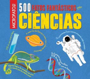 500 Fatos Fantásticos Sobre Ciências