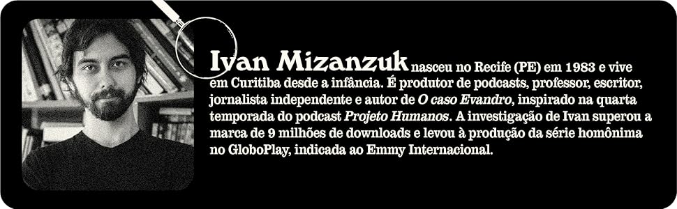 Ivan Mizanzuk nasceu no Recife (PE) em 1983 e vive em Curitiba desde a infância. 