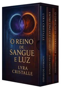 Trilogia O Reino de Sangue e Luz - Box 3 Livros : Uma saga arrebatadora onde magia e desejo tecem o destino de um mundo à beira do colapso (Trilogia O ... de um mundo à beira do colapso Livro 4)