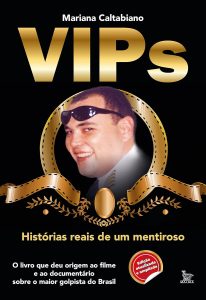 Vips Histórias reais de um mentiroso