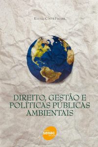 Direito, gestão e políticas públicas ambientais