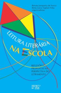 Leitura Literária na Escola: Reflexões e Propostas na Perspectiva do Letramento