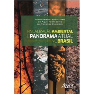 Fiscalização ambiental e panorama atual no Brasil