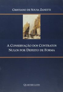 A Conservação dos Contratos Nulos por Defeito de Forma