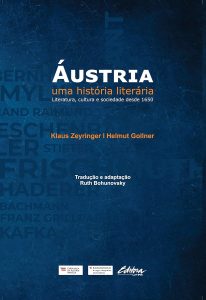 Áustria: uma História Literária: Literatura, Cultura e Sociedade Desde 1650