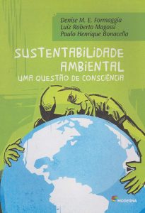 Sustentabilidade ambiental: Uma questão de consciência