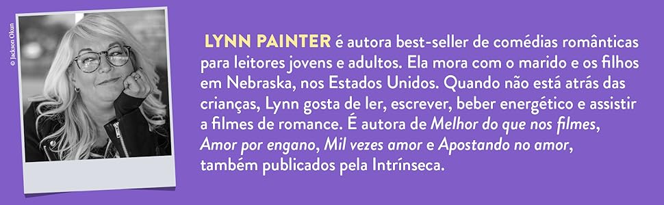 Não é como nos filmes; Lynn Painter; Melhor do que nos filmes; Romance; Editora Intrínseca