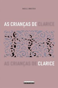 As crianças de Clarice: Narrativas da infância e outras revelações