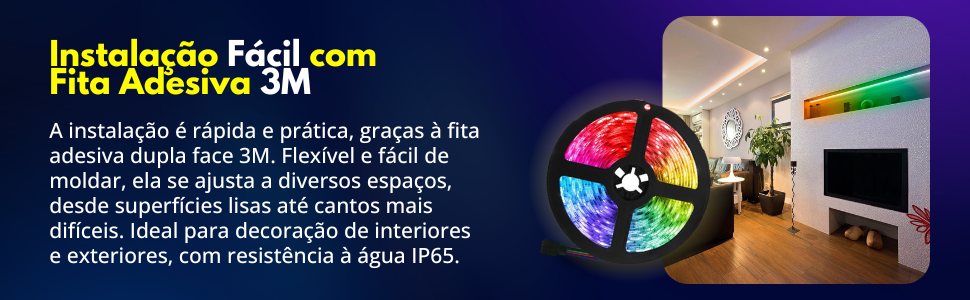 Instalação Fácil com Fita Adesiva 3M